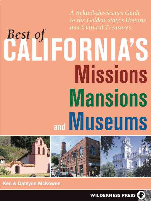 Title details for Best of California's Missions, Mansions, and Museums by Ken McKowen - Available